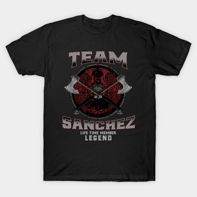 Sanchez Name - Life Time Member Legend T-Shirt by Stacy Peters Art